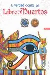 Heute Kaufen LA VERDAD OCULTA DEL LIBRO DE LOS MUERTOS