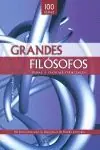 GRANDES FILOSOFOS. VIDAS Y TEORÍAS ESENCIALES Nur Heute