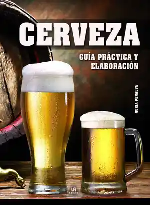 Highlight CERVEZA GUÍA PRÁCTICA Y ELABORACIÓN