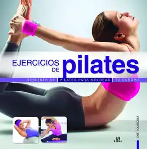 EJERCICIOS DE PILATES. SESIONES DE PILATES PARA MOLDEAR TU CUERPO Versand Am Gleichen Tag