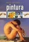 Heute Kaufen BREVE HISTORIA DE LA PINTURA