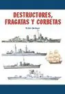 Highlight DESTRUCTORES, FRAGATAS Y CORBETAS