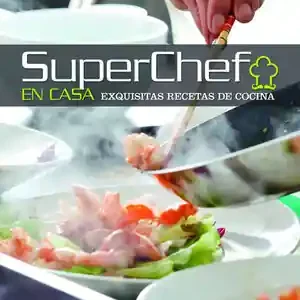SUPERCHEF EN CASA. EXQUISITAS RECETAS DE COCINA Exklusiv