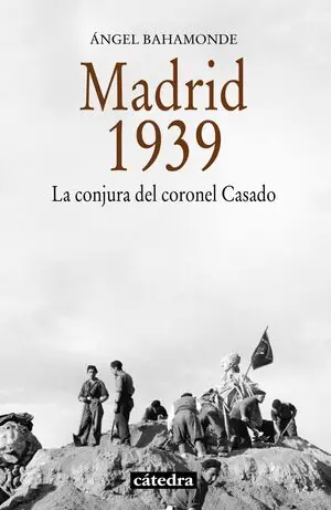 Sonderangebot MADRID 1939 .LA CONJURA DEL CORONEL CASADO