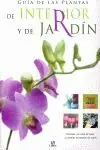 GUÍA DE LAS PLANTAS DE INTERIOR Y DE JARDÍN. CONTIENE LAS FICHASD DE TODAS LAS ESPECIES DE INTERIOR Y DE JARDÍN Gleich Bestellen