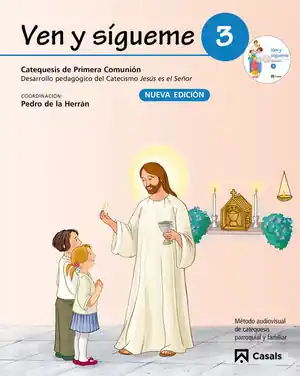 VEN Y SÍGUEME 3. DESARROLLO PEDAGÓGICO DEL CATECISMO JESÚS ES EL SEÑOR Expressversand
