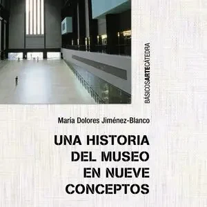 Gratis Versand UNA HISTORIA DEL MUSEO EN NUEVE CONCEPTOS