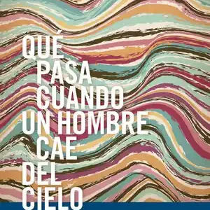 Finale Aktion QUÉ PASA CUANDO UN HOMBRE CAE DEL CIELO