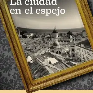 Günstig LA CIUDAD EN EL ESPEJO