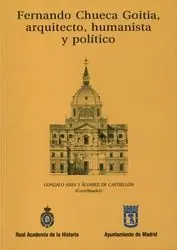 FERNANDO CHUECA GOITIA, ARQUITECTO, HUMANISTA Y POLÍTICO. Kostenloser Rückversand