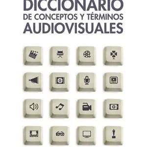 Sonderaktion DICCIONARIO DE CONCEPTOS Y TÉRMINOS AUDIOVISUALES