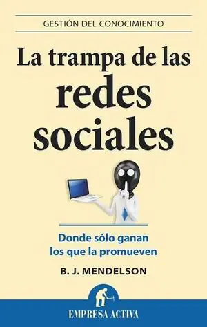 Finale Aktion LA TRAMPA DE LAS REDES SOCIALES. DONDE SÓLO GANAN LOS QUE LA PROMUEVEN