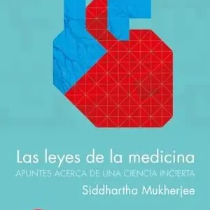 Sofort Bestellen LAS LEYES DE LA MEDICINA. APUNTES SOBRE UNA CIENCIA INCIERTA
