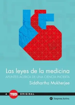 Sofort Bestellen LAS LEYES DE LA MEDICINA. APUNTES SOBRE UNA CIENCIA INCIERTA