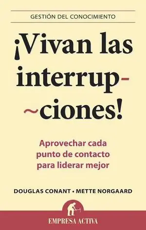 ¡VIVAN LAS INTERRUPCIONES!. APROVECHAR CADA PUNTO DE CONTACTO PARA LIDERAR MEJOR Direkt Vom Hersteller