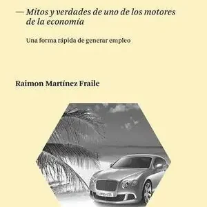 Sonderaktion GRAN TURISMO. MITOS Y VERDADES DE UNO DE LOS MOTORES DE LA ECONOMÍA. UNA FORMA RÁPIDA DE GENER