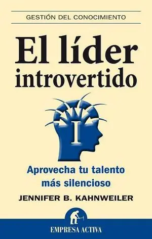 EL LÍDER INTROVERTIDO. APROVECHA TU TALENTO MÁS SILENCIOSO Jetzt Zugreifen
