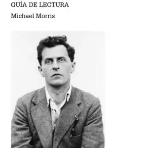 Sofort Bestellen EL «TRACTATUS» DE WITTGENSTEIN. GUÍA DE LECTURA