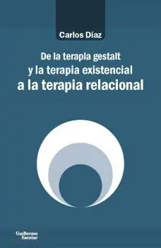 DE LA TERAPIA GESTALT Y LA TERAPIA EXISTENCIAL A LA TERAPIA RELACIONAL Premium