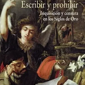 ESCRIBIR Y PROHIBIR. INQUISICIÓN Y CENSURA EN LOS SIGLOS DE ORO Handgefertigt