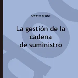 Begrenztes Angebot LA GESTIÓN DE LA CADENA DE SUMINISTRO