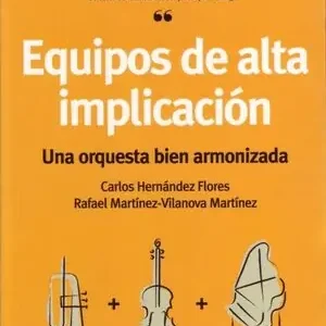 Gratis Versand EQUIPOS DE ALTA IMPLICACIÓN. UNA ORQUESTA BIEN  ARMONIZADA
