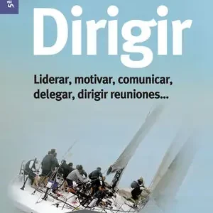 Schneller Versand DIRIGIR. LIDERAR, MOTIVAR, COMUNICAR, DELEGAR, DIRIGIR REUNIONES?