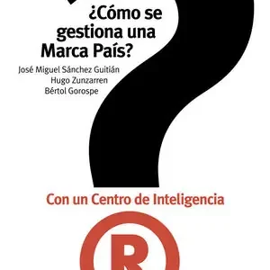 ¿CÓMO SE GESTIONA UNA MARCA PAÍS? CON UN CENTRO DE INTELIGENCIA Heißes Angebot