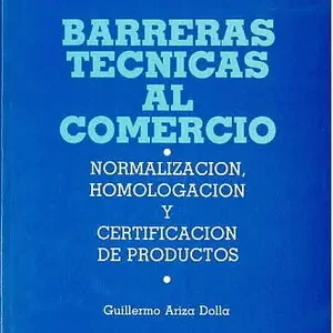 Top-Preis BARRERAS TÉCNICAS AL COMERCIO. NORMALIZACIÓN HOMOLOGACIÓN Y...