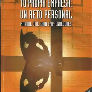 TU PROPIA EMPRESA : UN RETO PERSONAL. MANUAL ÚTIL PARA EMPRENDEDORES Im Trend
