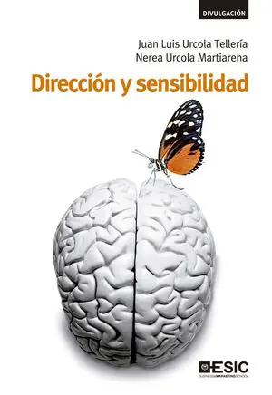 DIRECCIÓN Y SENSIBILIDAD. CÓMO VIVIR Y DIRIGIR CON PASIÓN, VOCACIÓN Y SENTIDO COMÚN Hochwertig