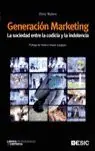 GENERACIÓN MARKETING. LA SOCIEDAD ENTRE LA CODICIA Y LA INDOLENCIA Top-Qualität