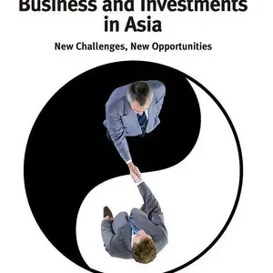 BUSINESS AND INVESTMENTS IN ASIA. NEW CHALLENGES, NEW OPPORTUNITIES Direkt Vom Hersteller