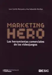 Top-Qualität MARKETING HERO. LAS HERRAMIENTAS COMERCIALES DE LOS VIDEOJUEGOS