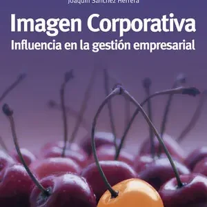 Top-Preis IMAGEN CORPORATIVA. INFLUENCIA EN LA GESTIÓN EMPRESARIAL