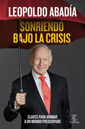 Direktkauf SONRIENDO BAJO LA CRISIS. CLAVES PARA ANIMAR A UN MUNDO ANGUSTIADO