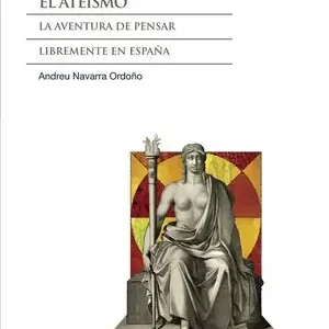 Sonderangebot EL ATEÍSMO. LA AVENTURA DE PENSAR LIBREMENTE EN ESPAÑA