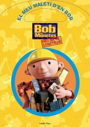 Günstig EL MEU MALETÍ D'EN BOB. PROJECTE: CONSTRUIR