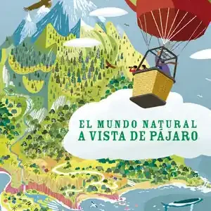 Ausverkauf EL MUNDO NATURAL A VISTA DE PÁJARO