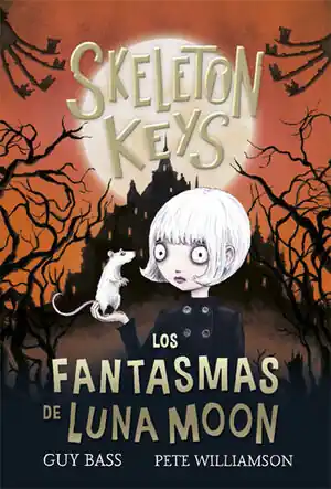 SKELETON KEYS 2. LOS FANTASMAS DE LUNA MOON Im Trend