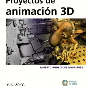 Sofort Bestellen PROYECTOS DE ANIMACIÓN 3D + CD-ROM