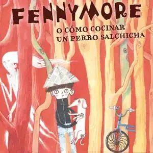 FENNYMORE O CÓMO COCINAR UN PERRO SALCHICHA Gleich Bestellen