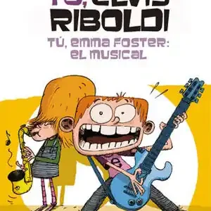 YO, ELVIS RIBOLDI. TÚ, EMMA FOSTER: EL MUSICAL Online Kaufen