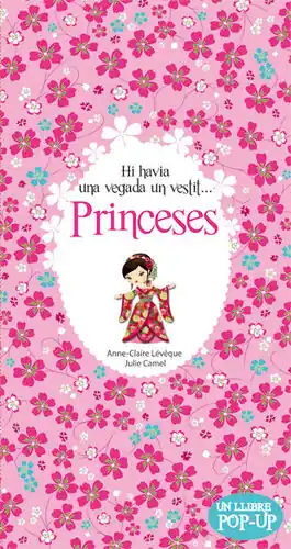 Sale PRINCESES. HI HAVIA UNA VEGADA UN VESTIT...
