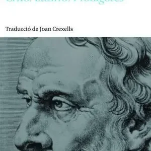 APOLOGIA DE SÒCRATES. CRITÓ. EUTIFRÓ. PROTÀGORES. TRADUCCIÓ DE JOAN CREXELLS Jetzt Kaufen