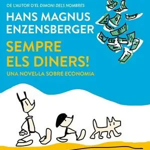 SEMPRE ELS DINERS!. UNA NOVEL·LA SOBRE ECONOMIA Super-Preis