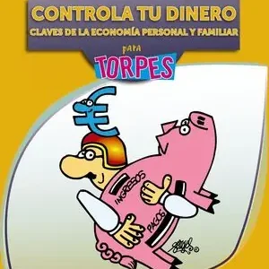 CONTROLA TU DINERO. CLAVES DE LA ECONOMÍA PERSONAL Y FAMILIAR Geld-Zurück-Garantie