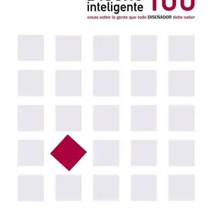 Direkt Vom Hersteller DISEÑO INTELIGENTE : 100 COSAS SOBRE LA GENTE QUE CADA DISEÑADOR NECESITA SABER