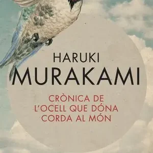 CRÒNICA DE L'OCELL QUE DÓNA CORDA AL MÓN Kostenloser Rückversand