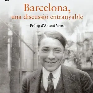 BARCELONA, UNA DISCUSSIÓ ENTRANYABLE. PRÒLEG D?ANTONI VIVES Highlight